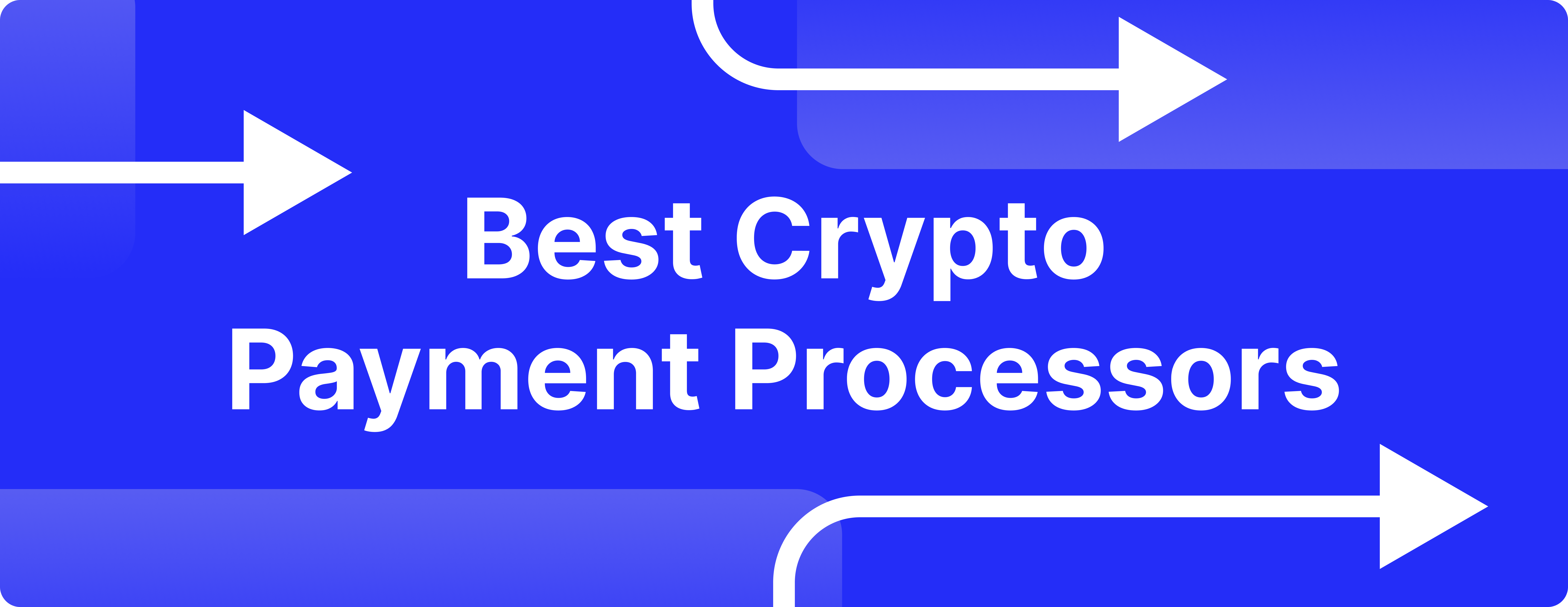  Finding the best crypto payment processor for business