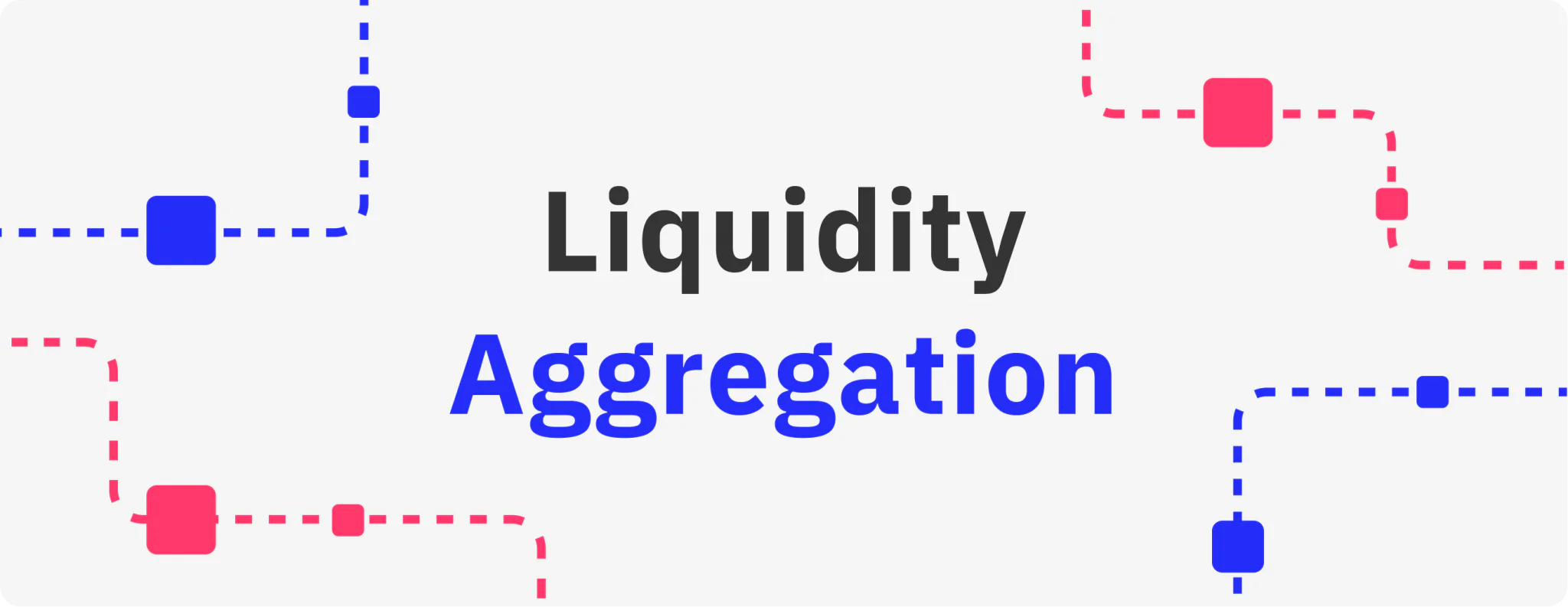 What is Liquidity Aggregation and How it Works