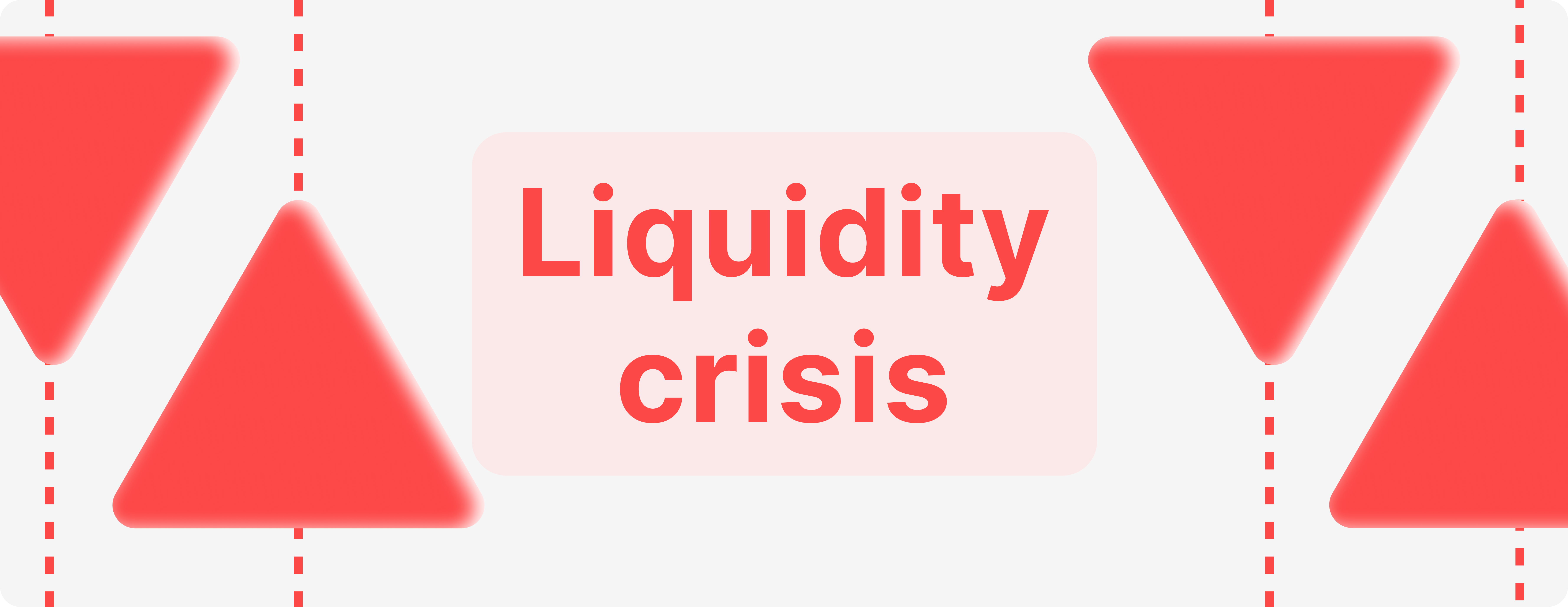 Understanding Liquidity Crisis And How To Avoid It
