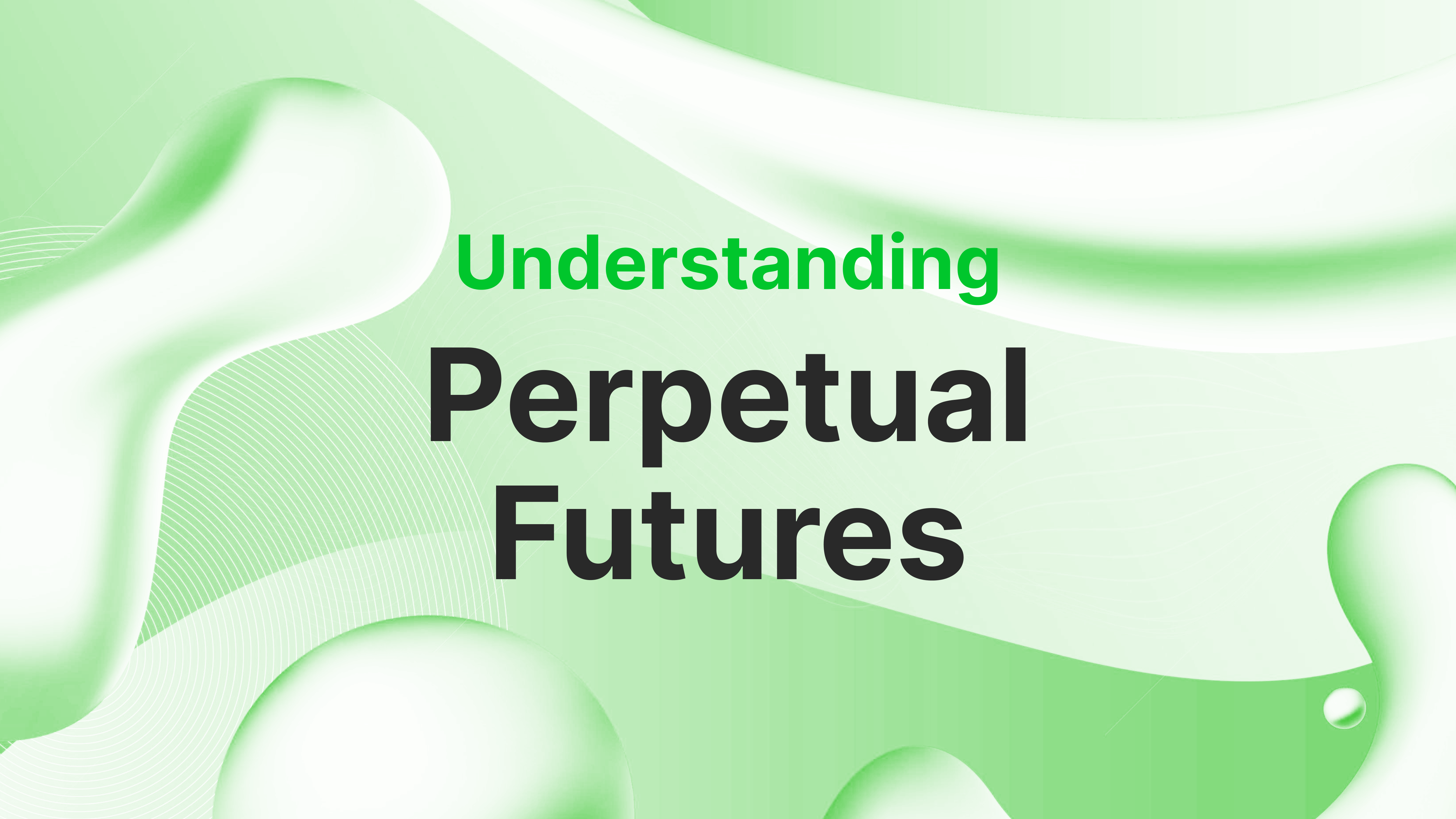 Understanding  Perpetual Futures