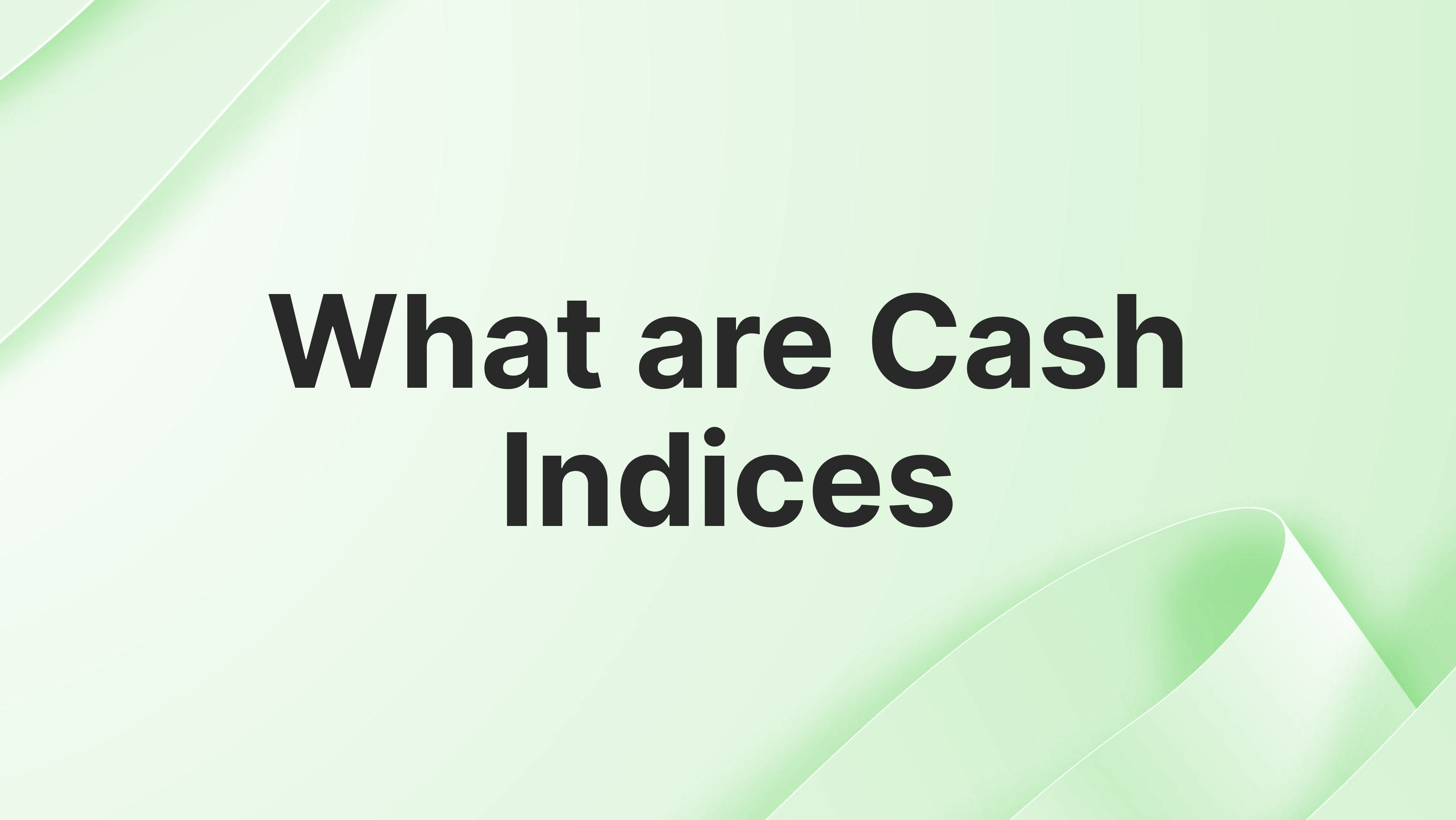 What Are Cash Indices? Discover Ways of Investing in Them