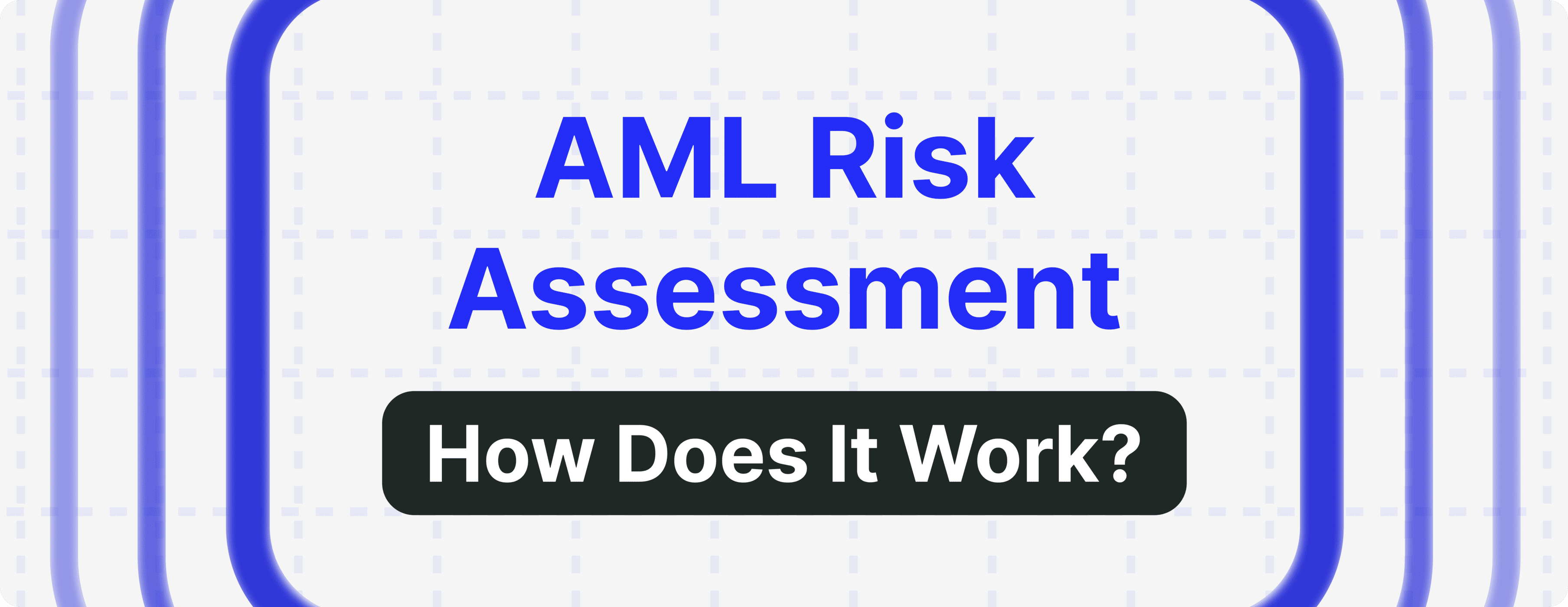 What Is AML Risk Assessment?