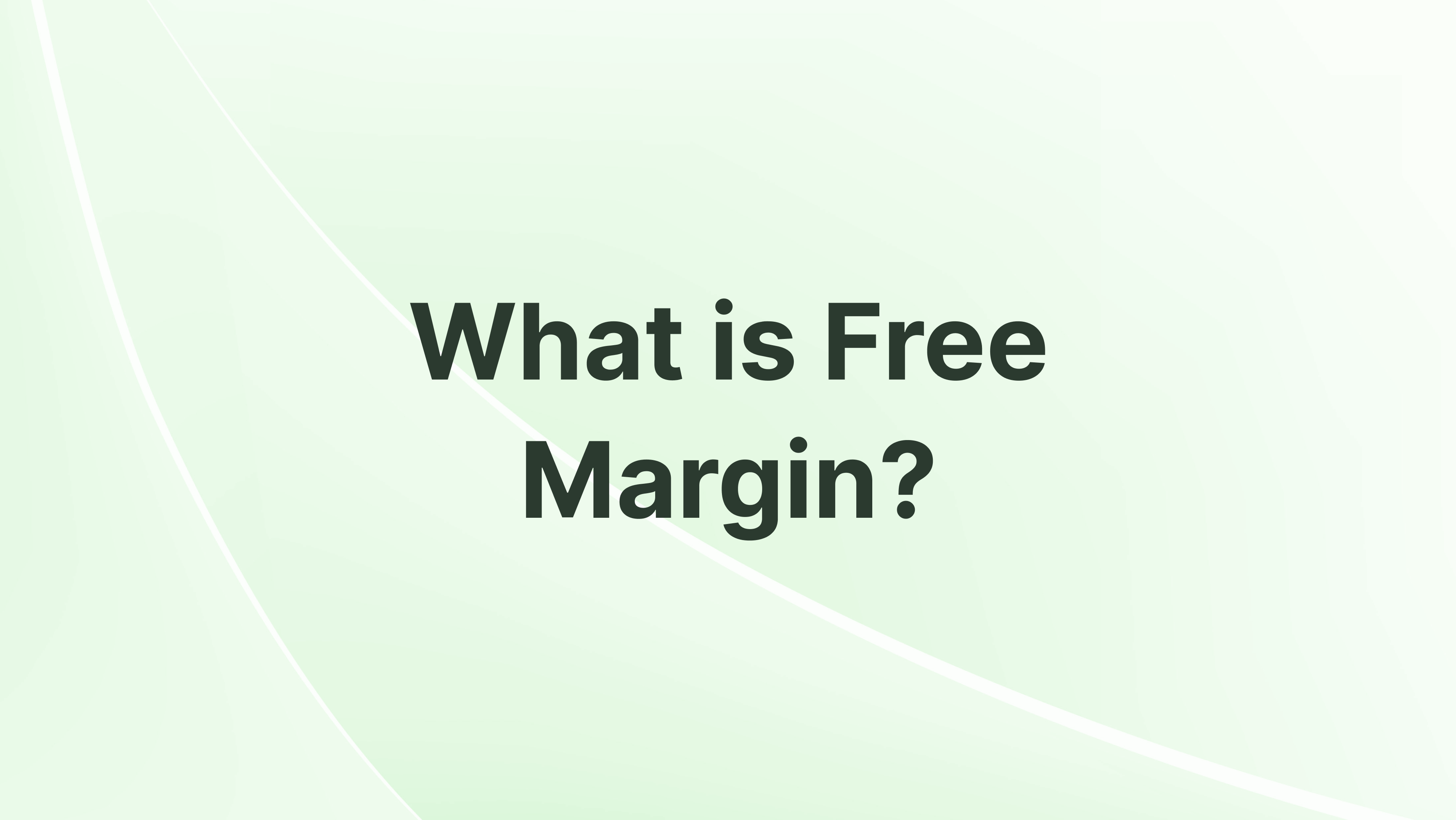 What is Free Margin?