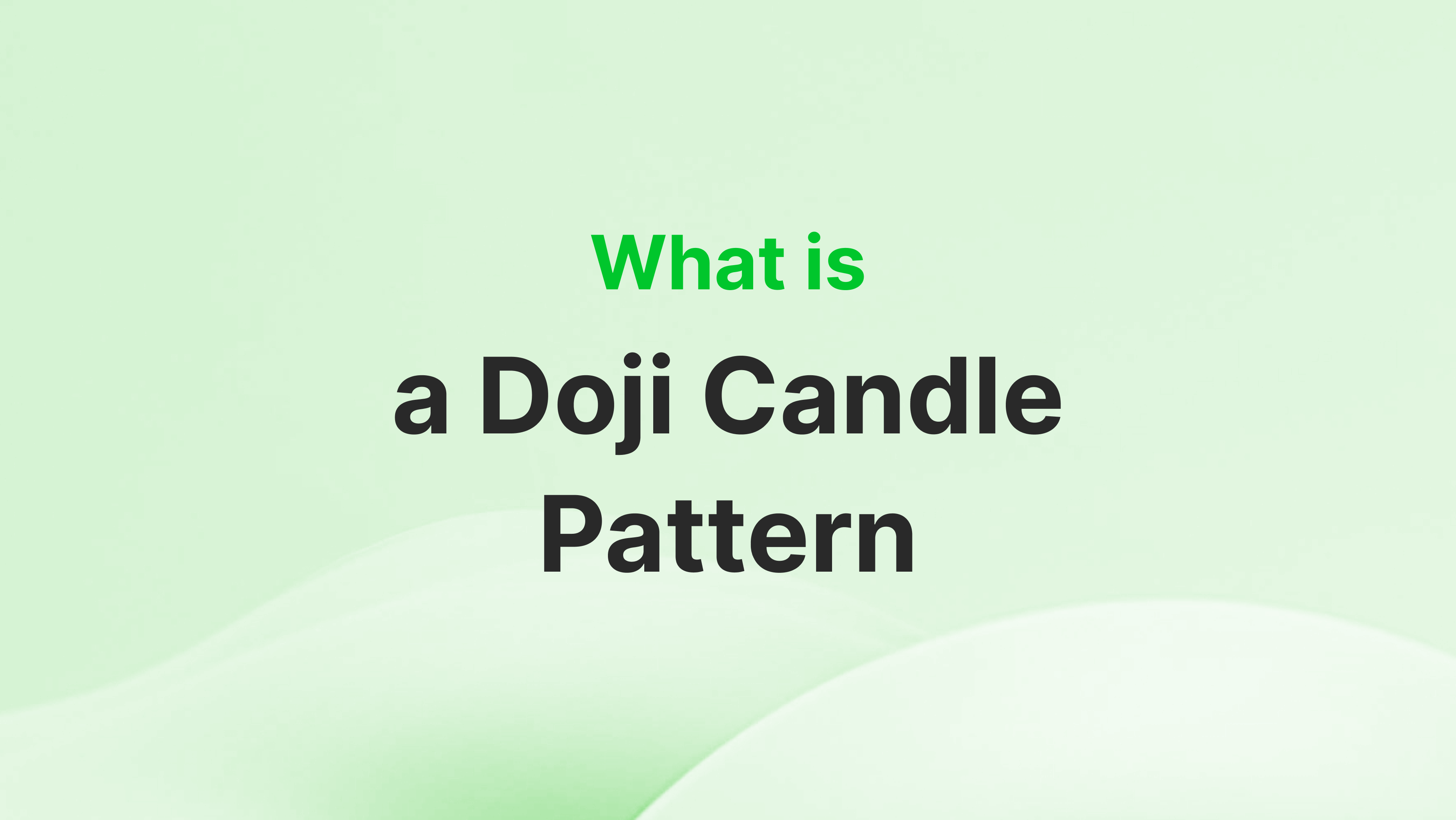 What is a Doji Candle Pattern And How It Can Be Used?