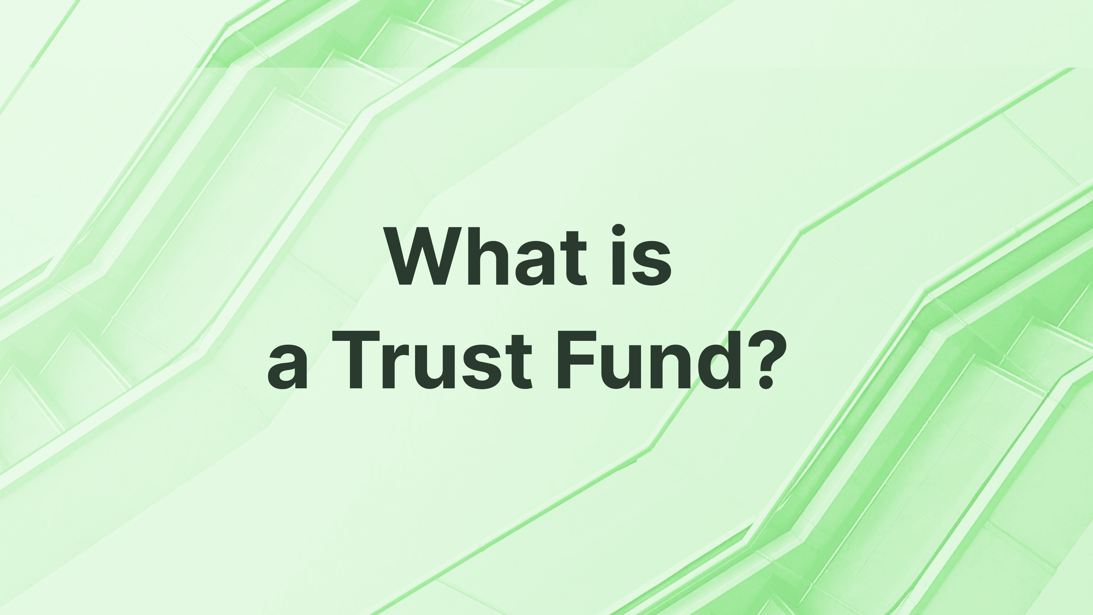 What is a Trust Fund