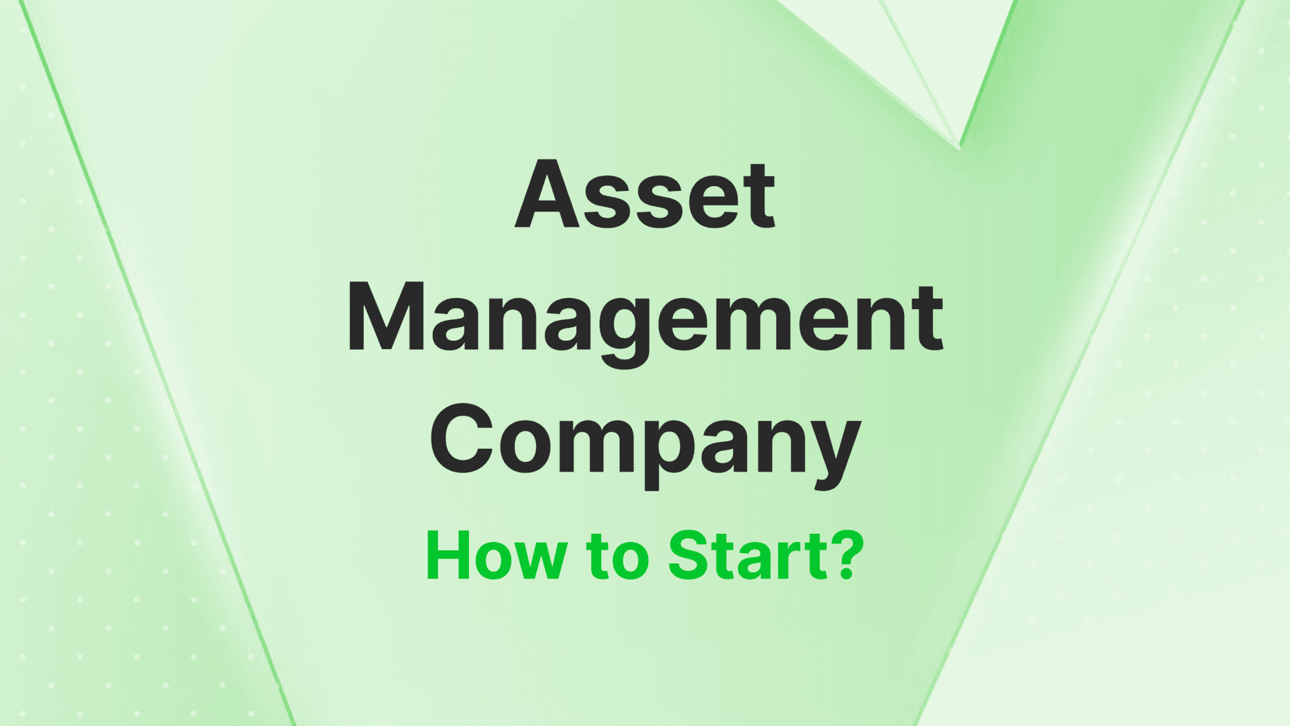 What is Asset Management - Detailed Business Guideline